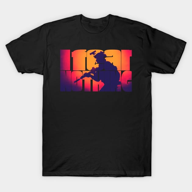 I Fear Nothing Military Silhouette T-Shirt by Getmilitaryphotos